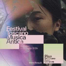 Festival Toscano di Musica Antica 31esima edizione